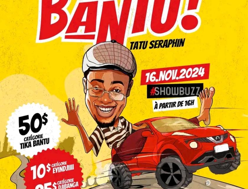 Le premier spectacle de l'humoriste Tatu Séraphin dénommé: Tika Bantu