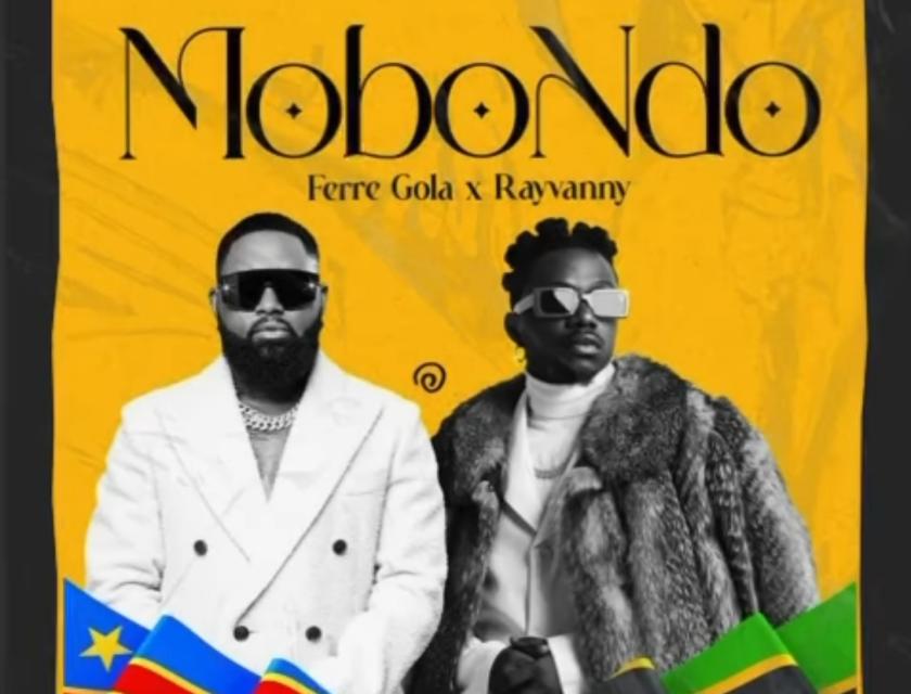 Affiche du hit Mobondo, Ferre Gola et Rayvanny 