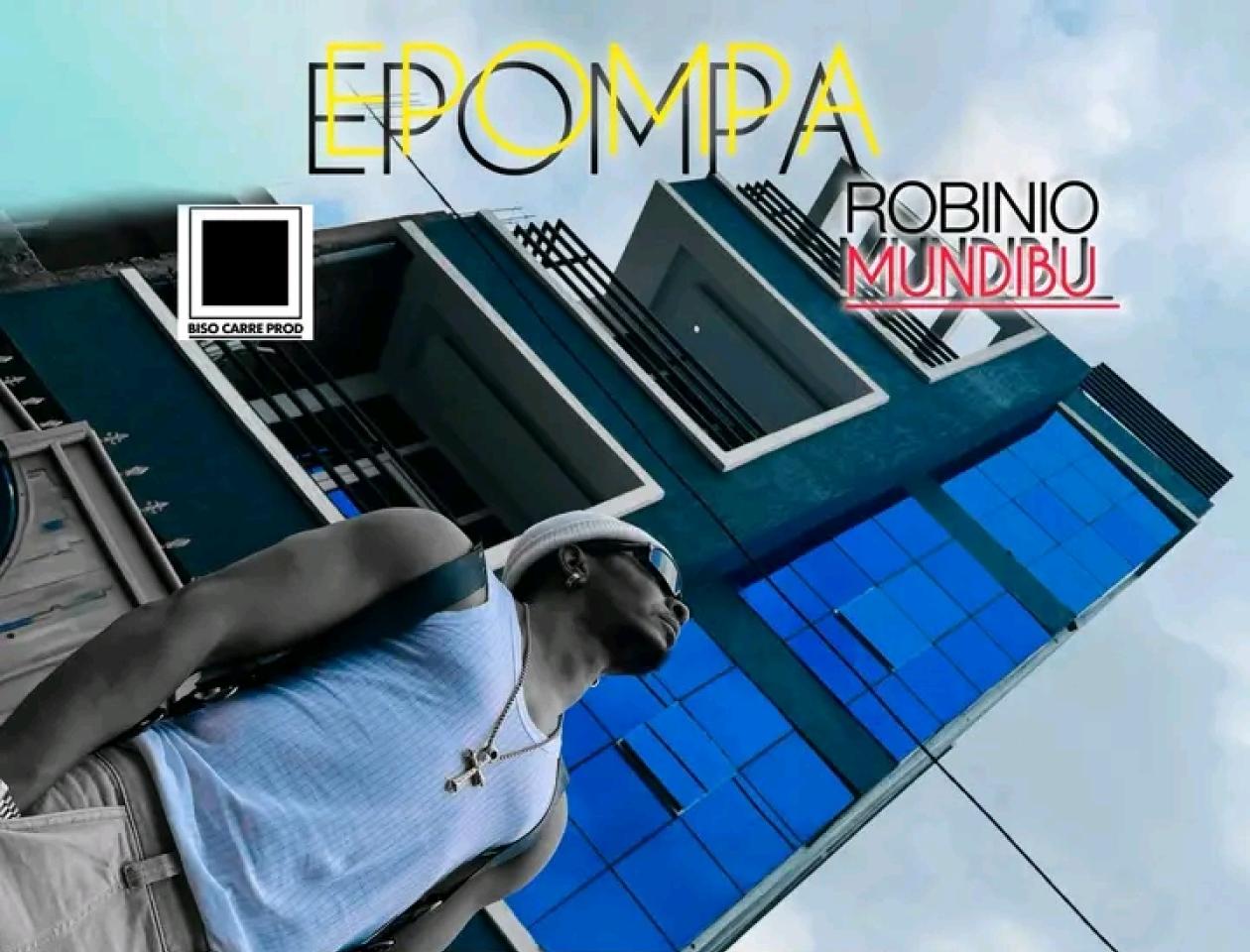"Epompa" le nouveau single de Robinio Mundibu